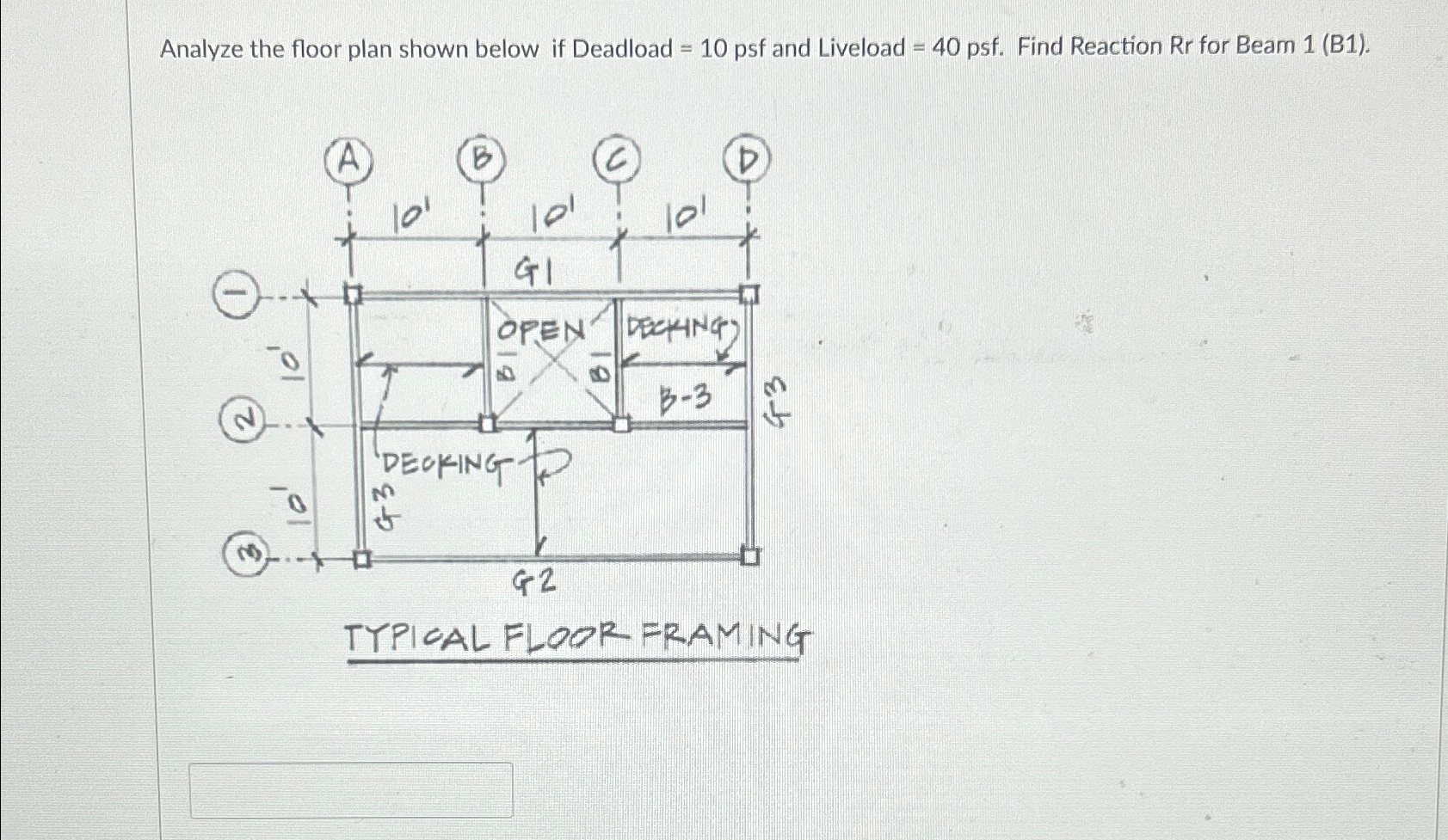 Analyze the floor plan shown below if Deadload =