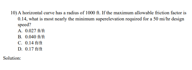 A horizontal curve has a radius of 1 0 0 0 f t .