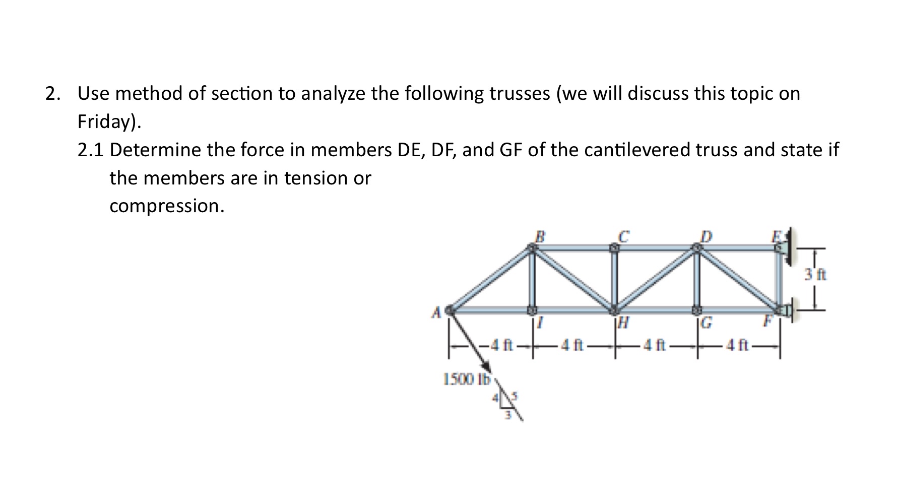 Use method of section to analyze the following
