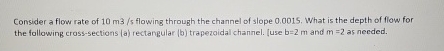 Consider a flow rate of 1 0 m 3 / s flowing