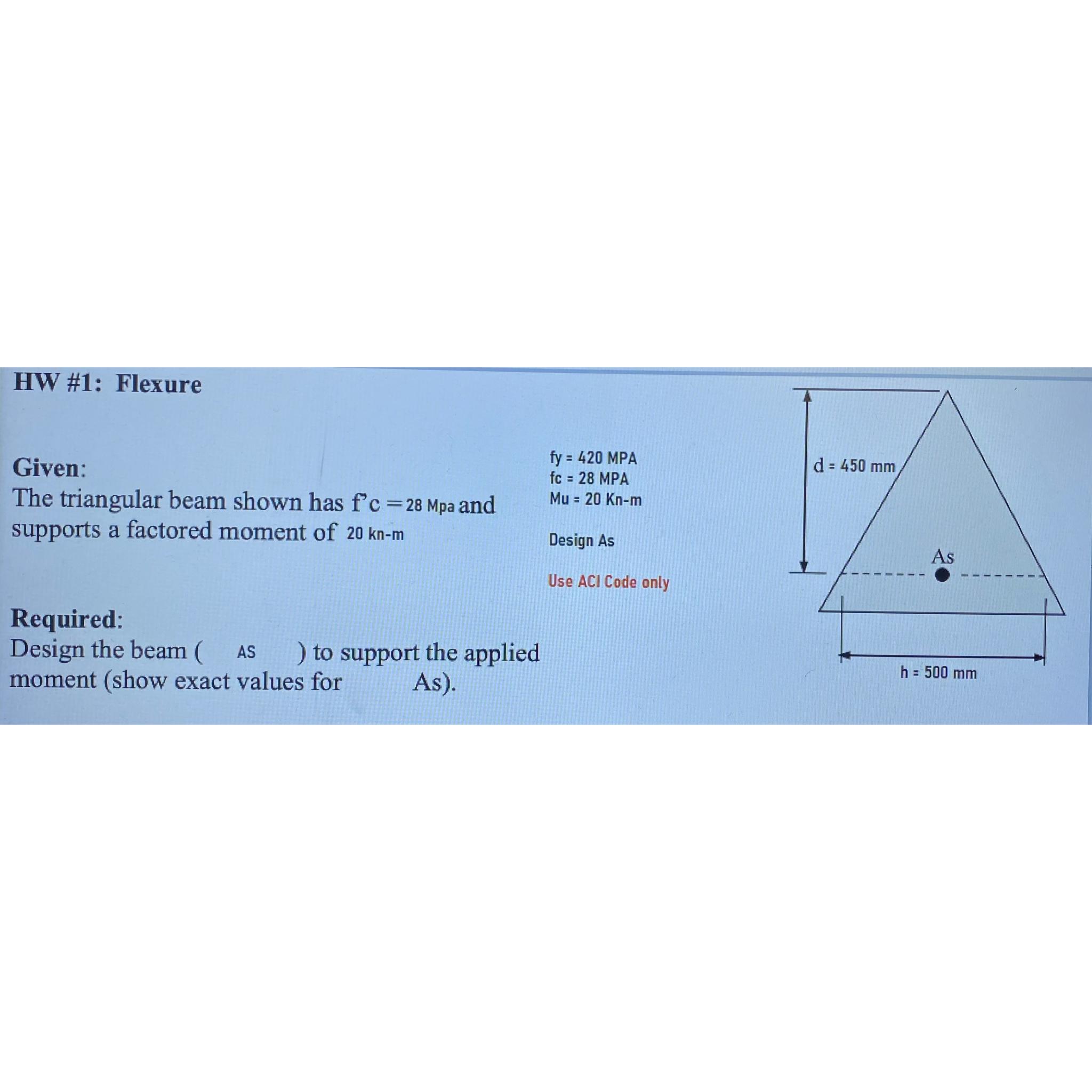 HW # 1 : Flexure Given: The triangular beam shown