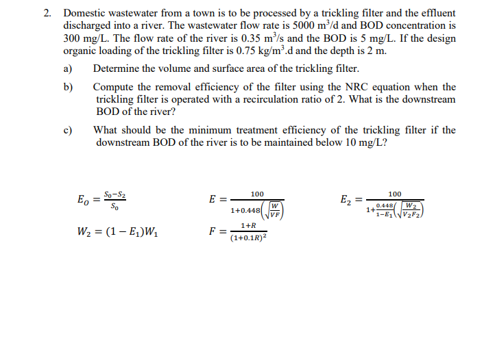 Domestic wastewater from a town is to be