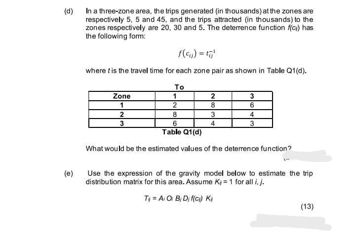 ( d ) In a three - zone area, the trips generated