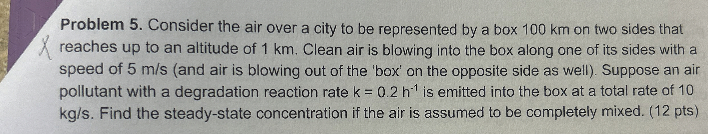 Problem 5 . Consider the air over a city to be