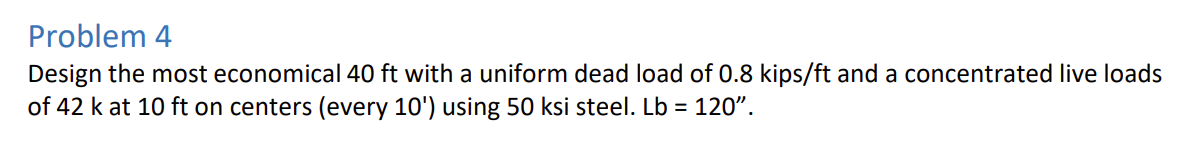 Problem 4 Design the most economical 4 0 f t with