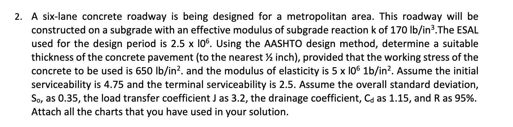 A six - lane concrete roadway is being designed