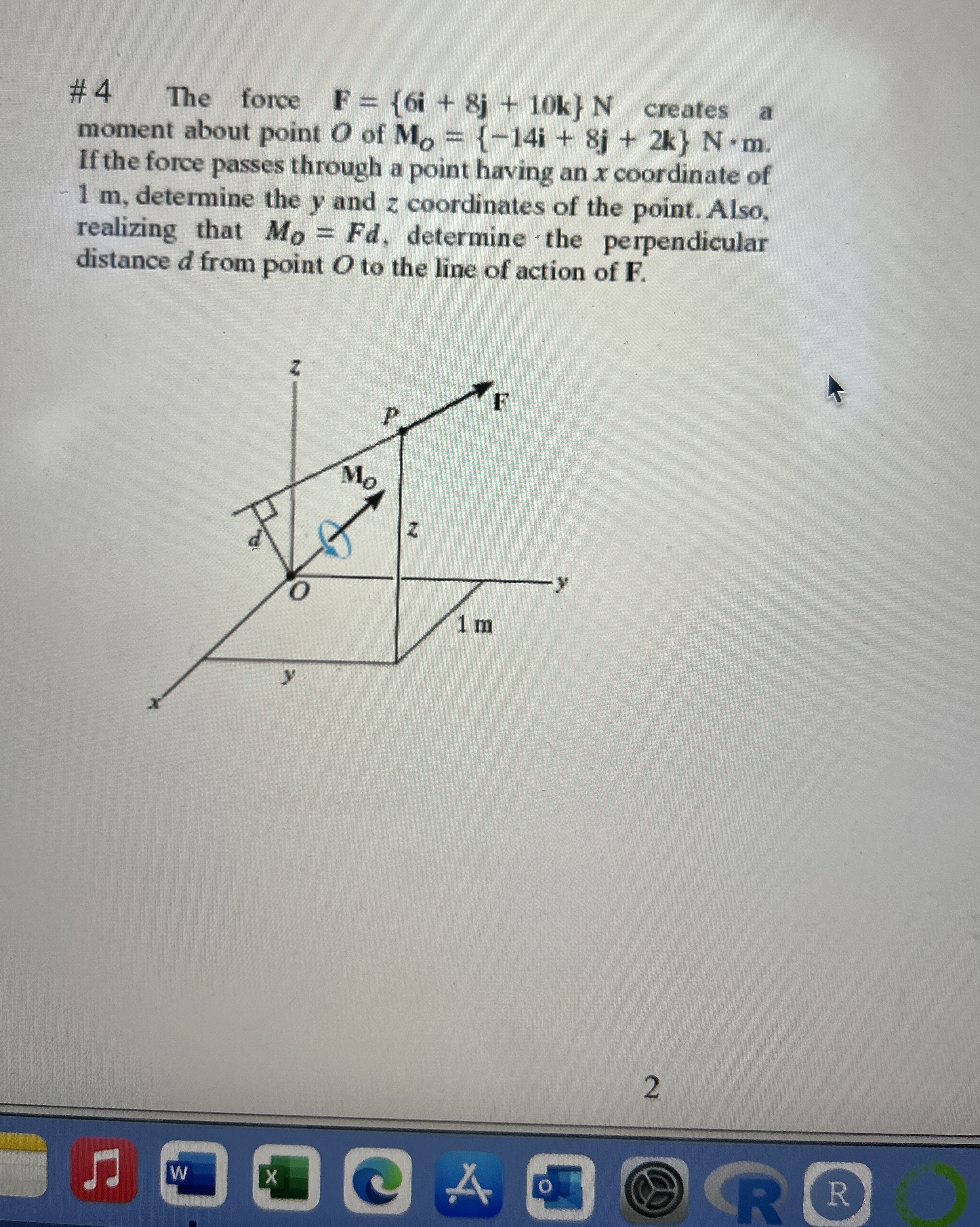 # 4 The force F = { 6 i + 8 j + 1 0 k } N creates