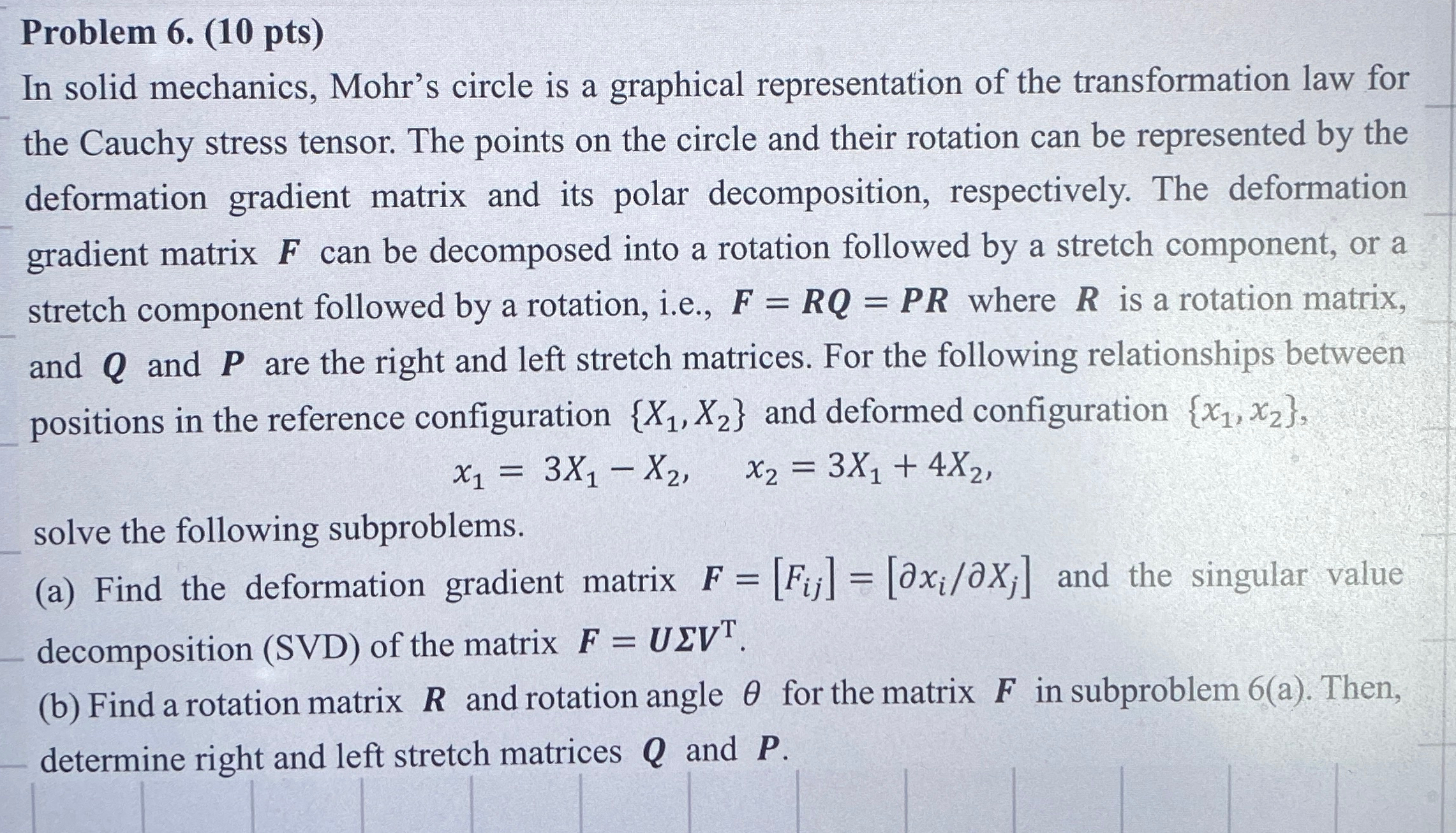 Problem 6 . ( 1 0 pts ) In solid mechanics,