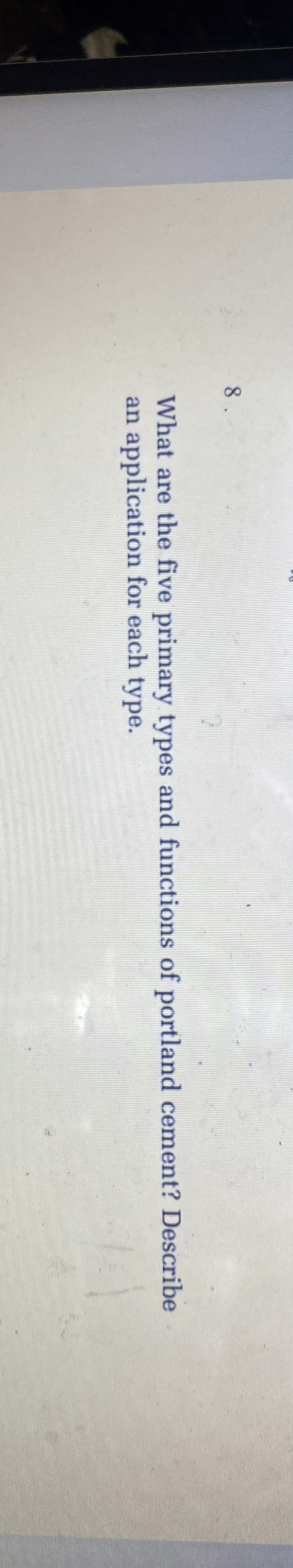 8 What are the five primary types and functions