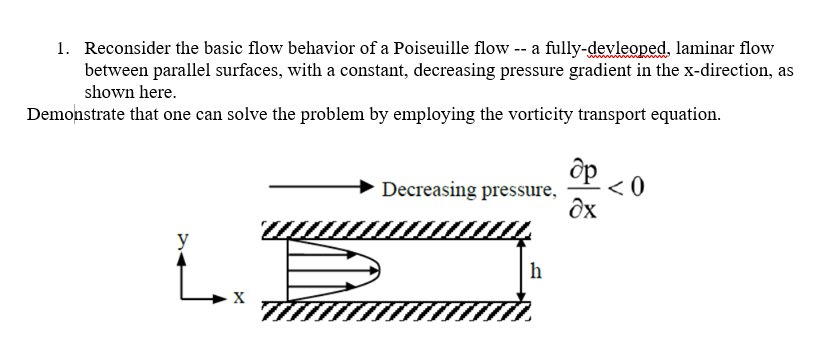 1 . Reconsider the basic flow behavior of a