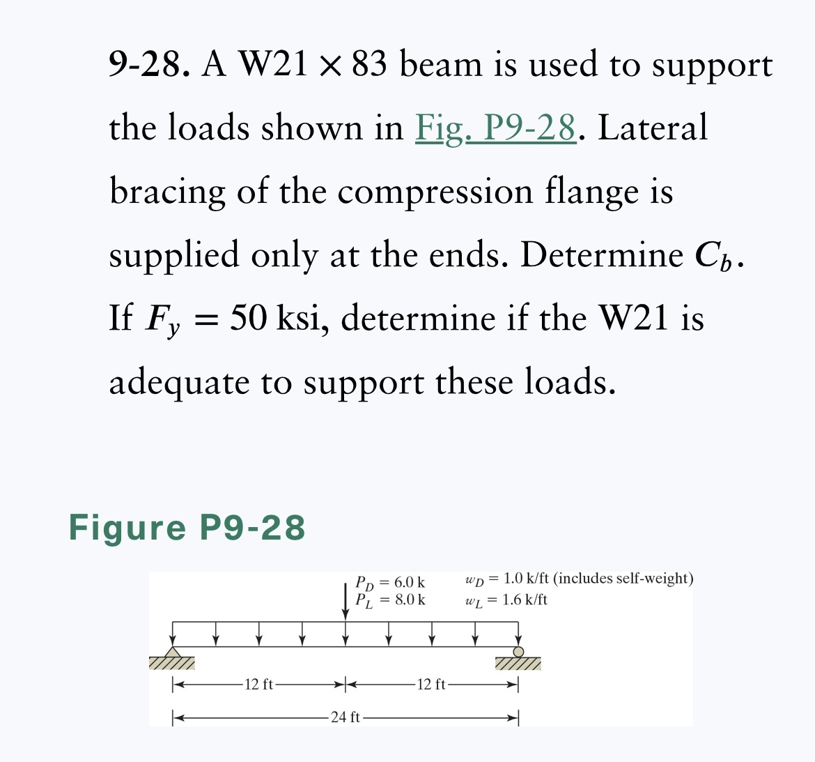 9 - 2 8 . A W 2 1 8 3 beam is used to support the