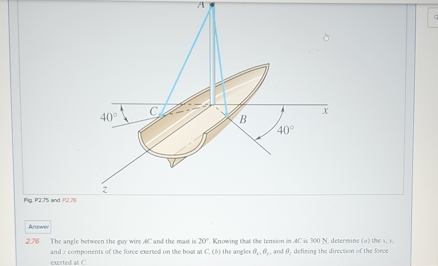 Fig. P 2 . 7 5 and P 2 . 7 6 2 . 7 6 The angle