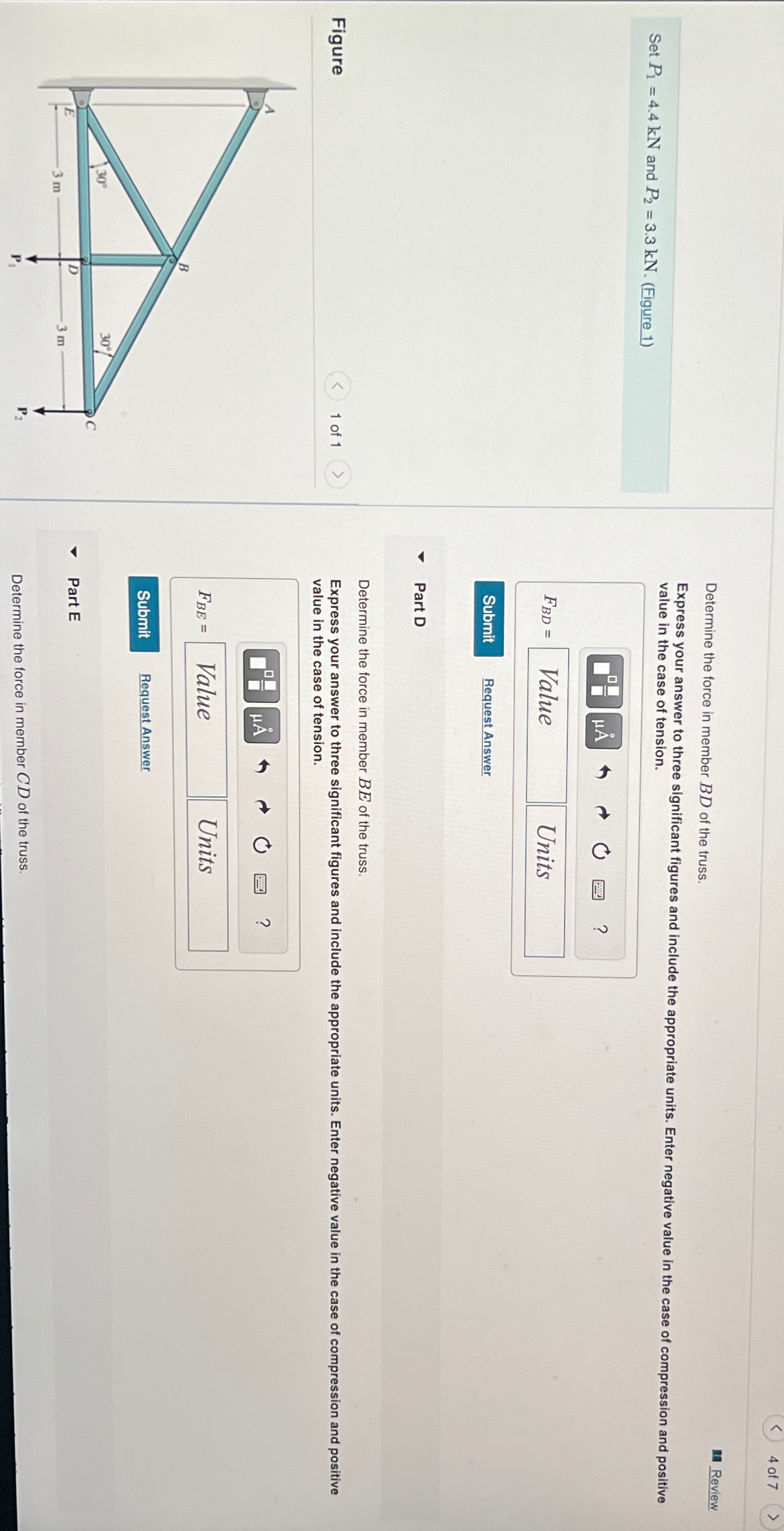 Determine the force in member B D , BE , CD , and