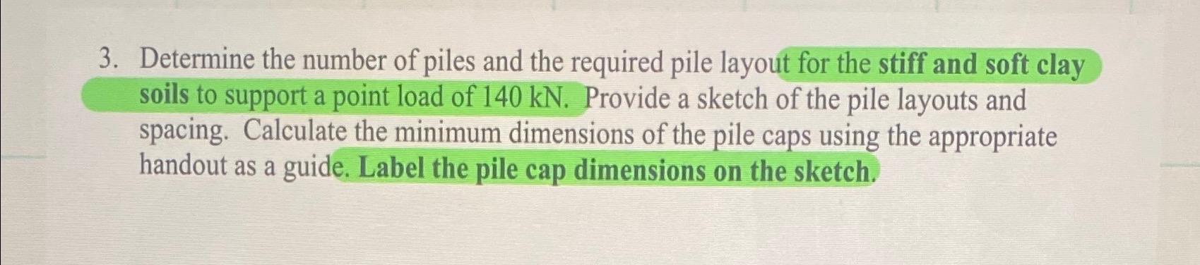 Determine the number of piles and the required