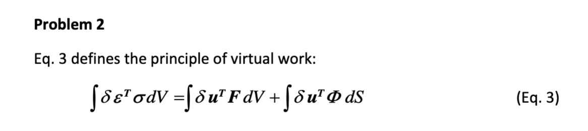 Problem 2 Eq . 3 defines the principle of virtual