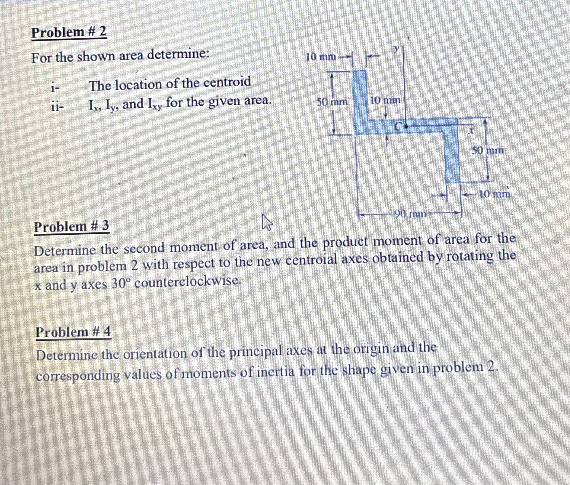 Problem # 2 For the shown area determine: i - The