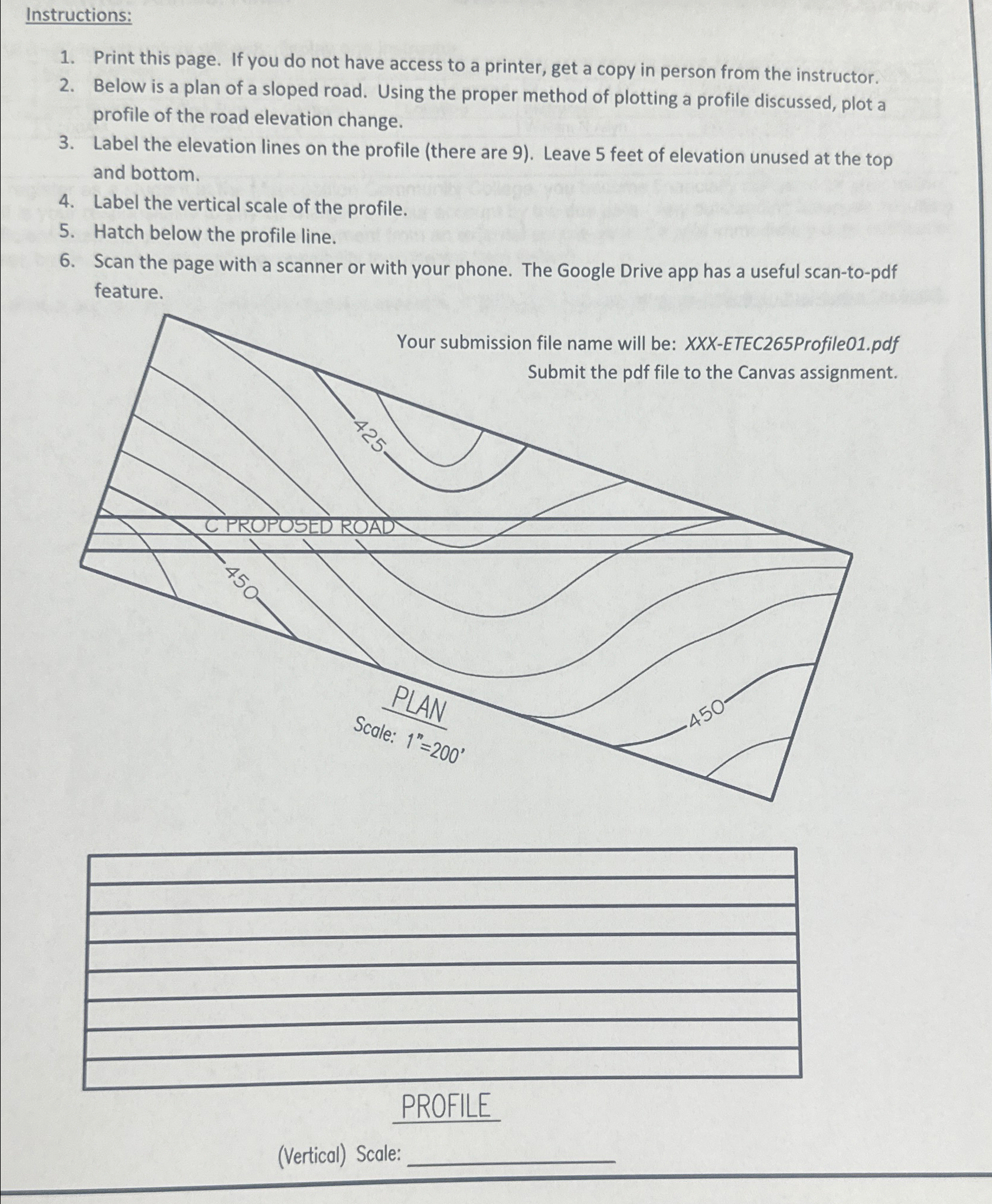 Instructions: Below is a plan of a sloped road.