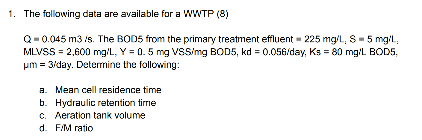 The following data are available for a WWTP ( 8 )