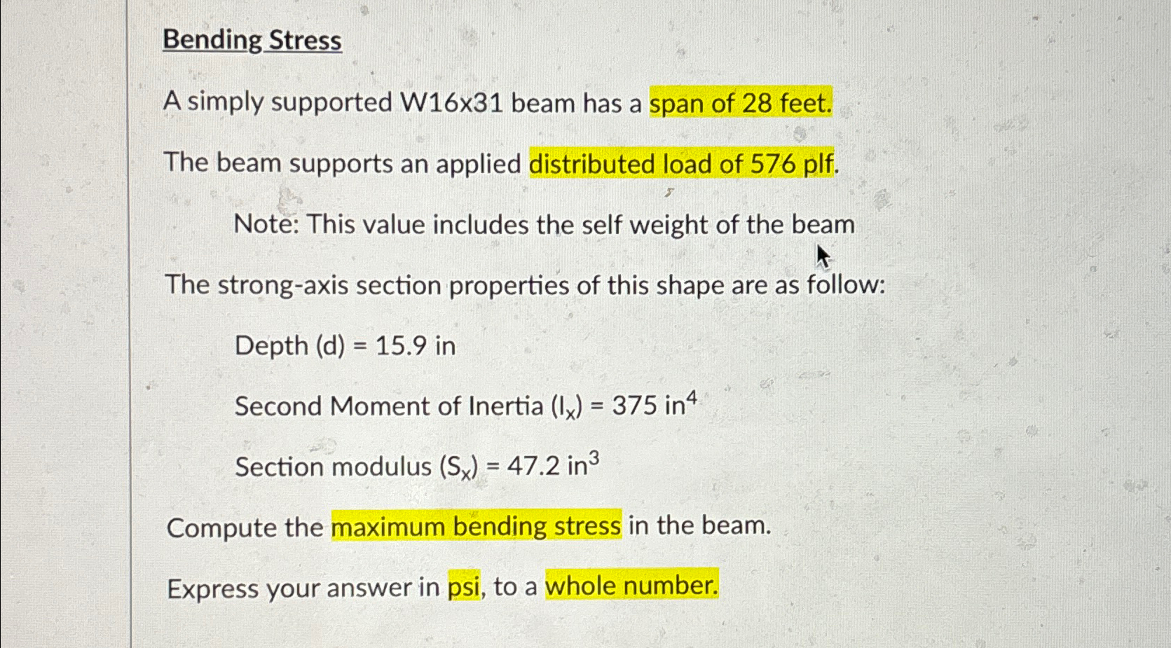 Bending Stress A simply supported W 1 6 x 3 1