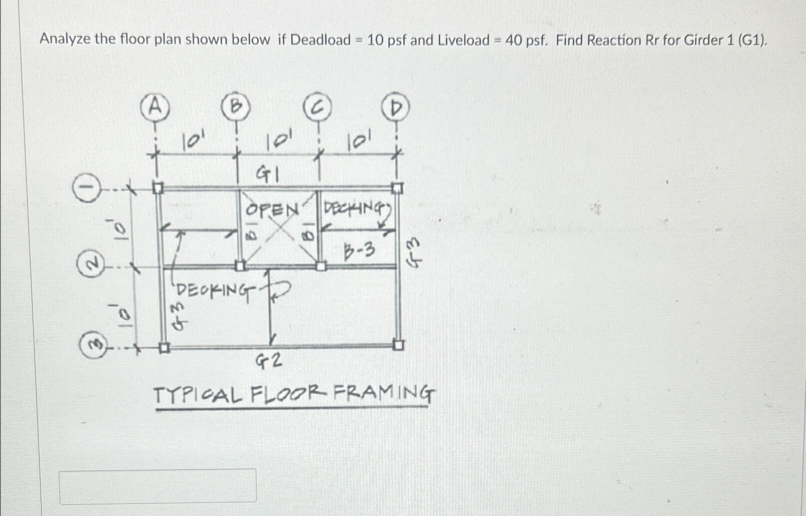 Analyze the floor plan shown below if Deadload =