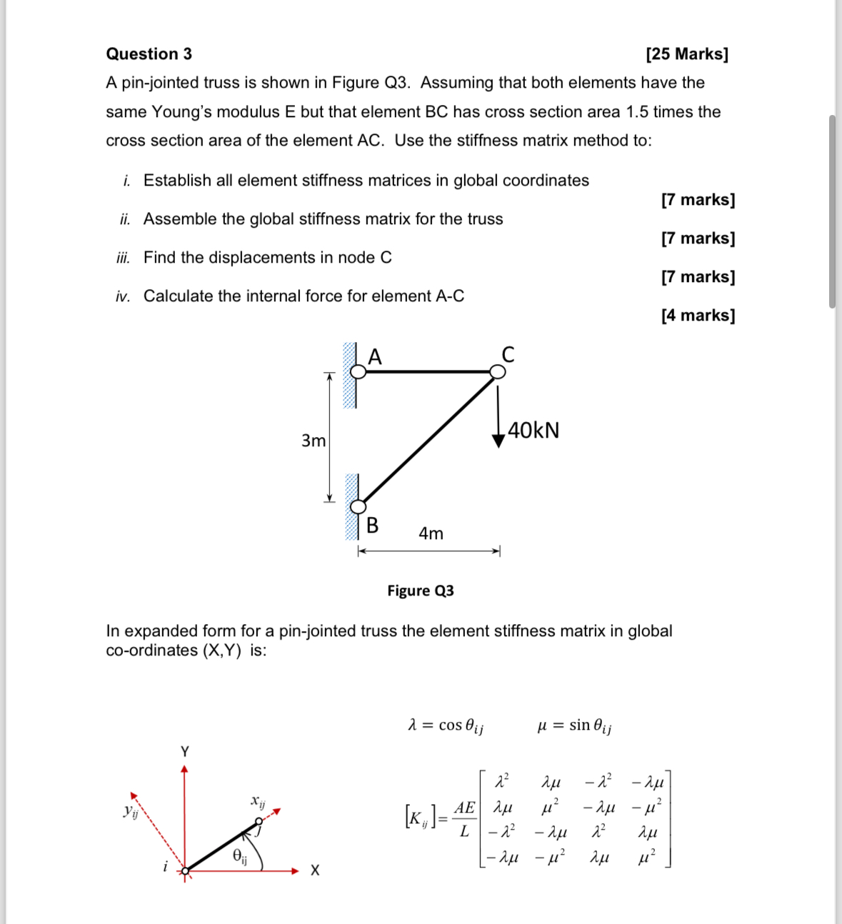 Question 3 [ 2 5 Marks ] A pin - jointed truss is