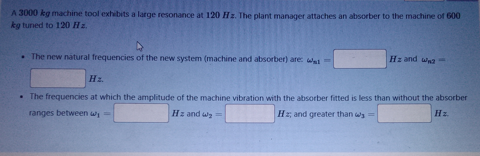 A 3 0 0 0 kg machine tool exhibits a large