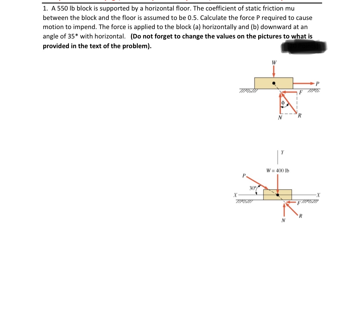 A 5 5 0 l b block is supported by a horizontal