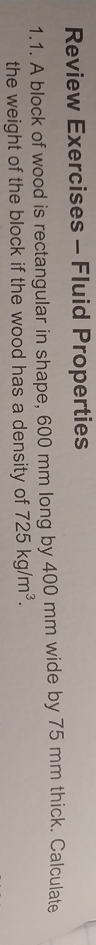 Review Exercises - Fluid Properties 1 . 1 . A