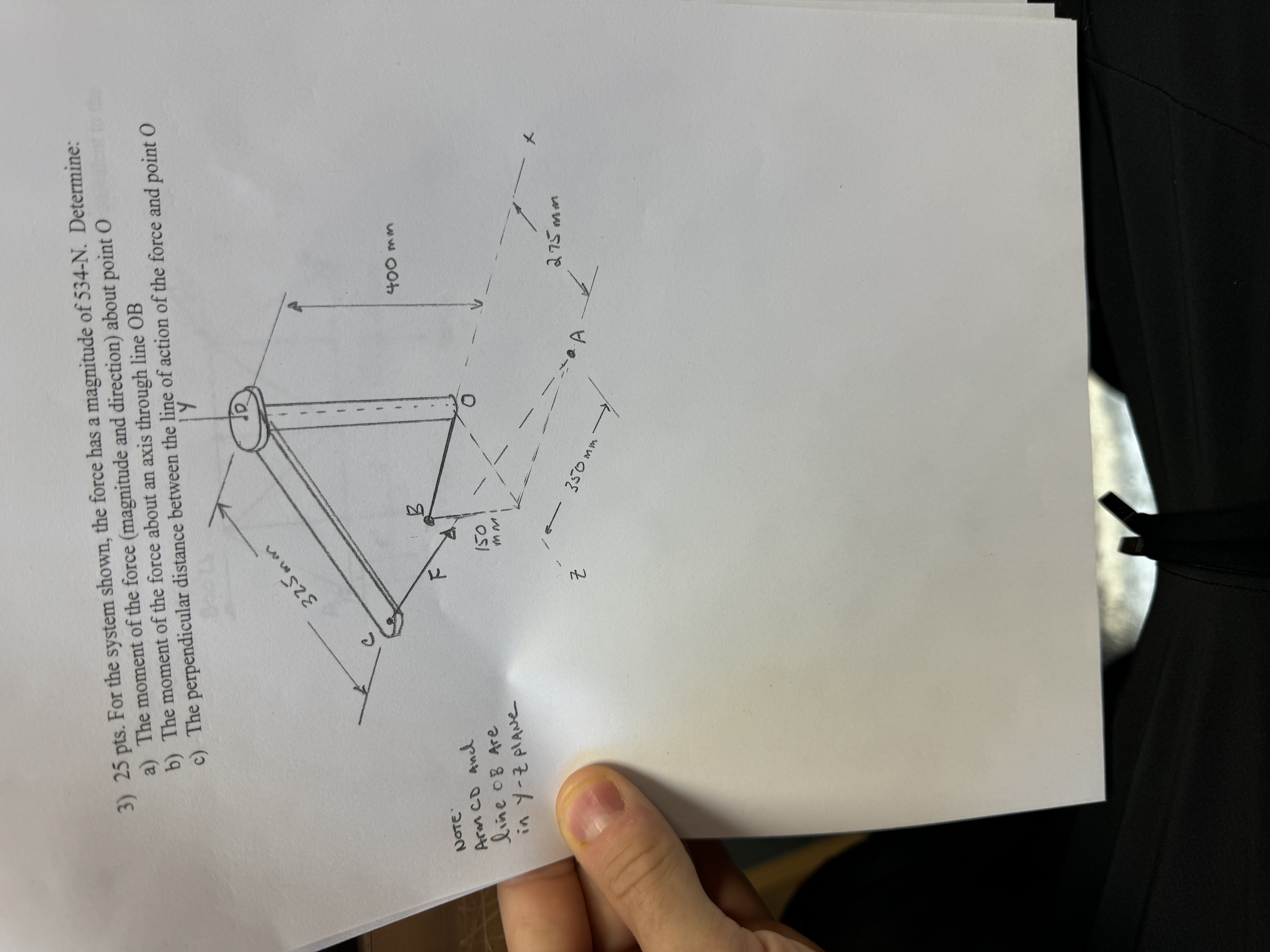 2 5 pts . For the system shown, the force has a