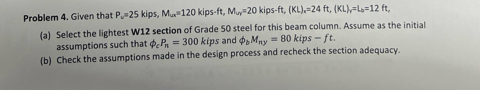 Problem 4 . Given that P u = 2 5 kips, M u x = 1