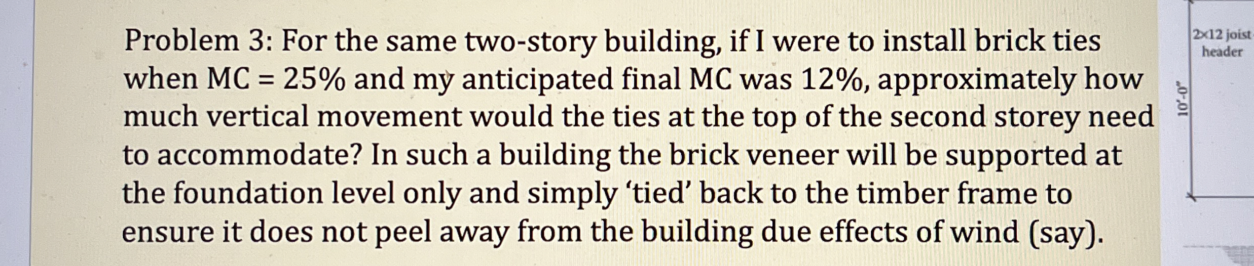 Problem 3 : For the same two - story building, if