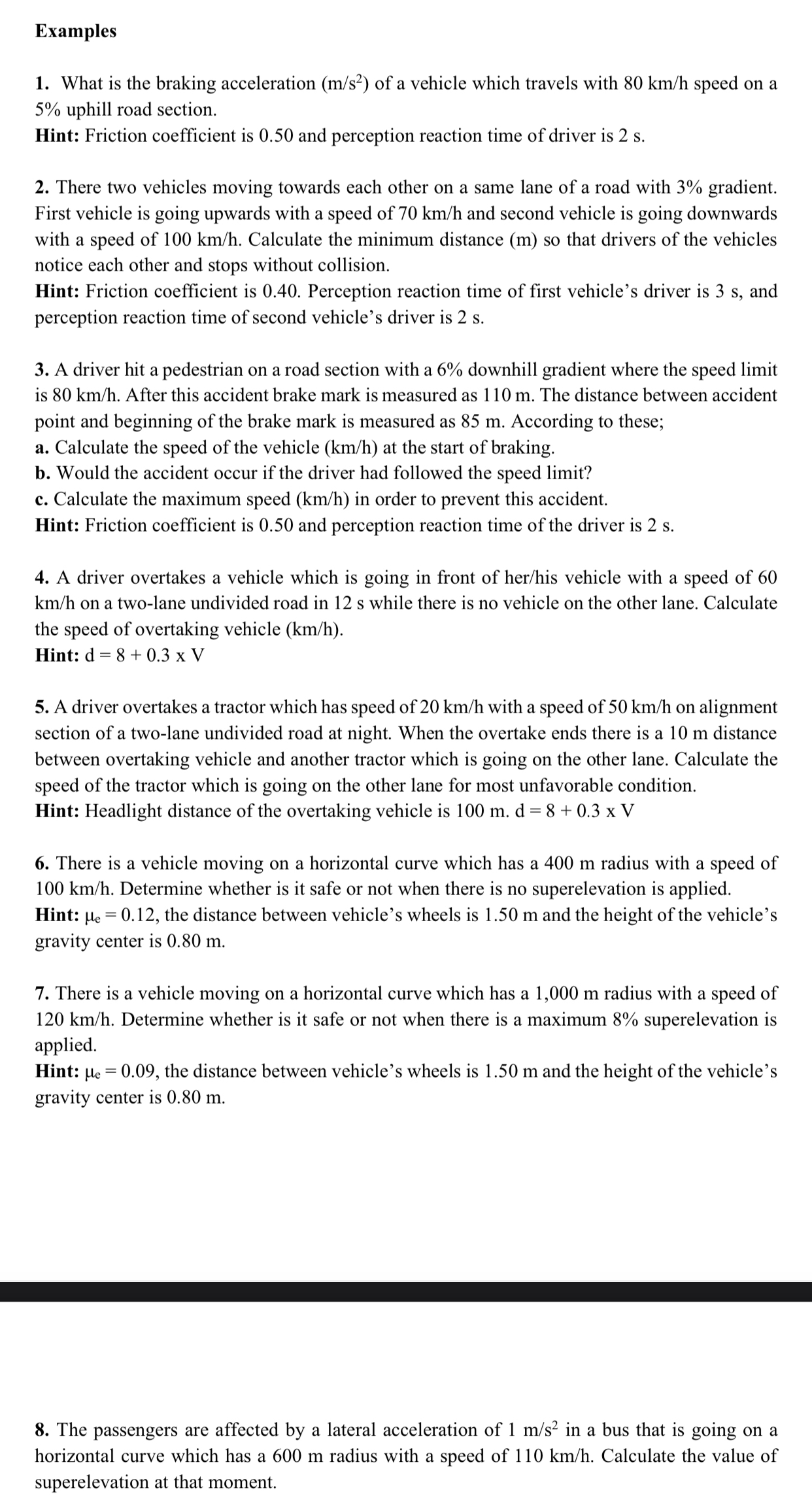 Examples What is the braking acceleration ( m s 2