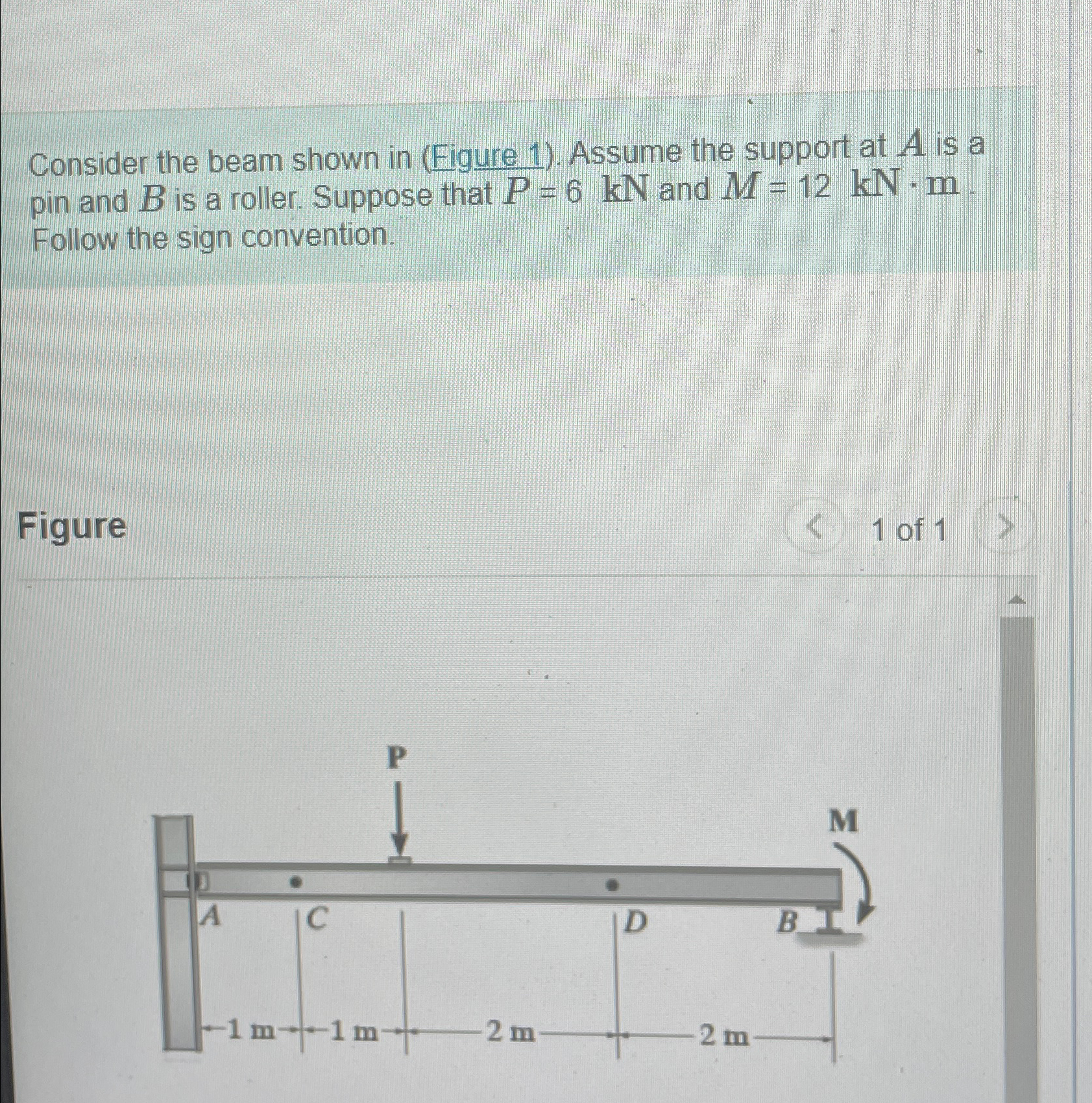 Consider the beam shown in ( Figure 1 ) . Assume