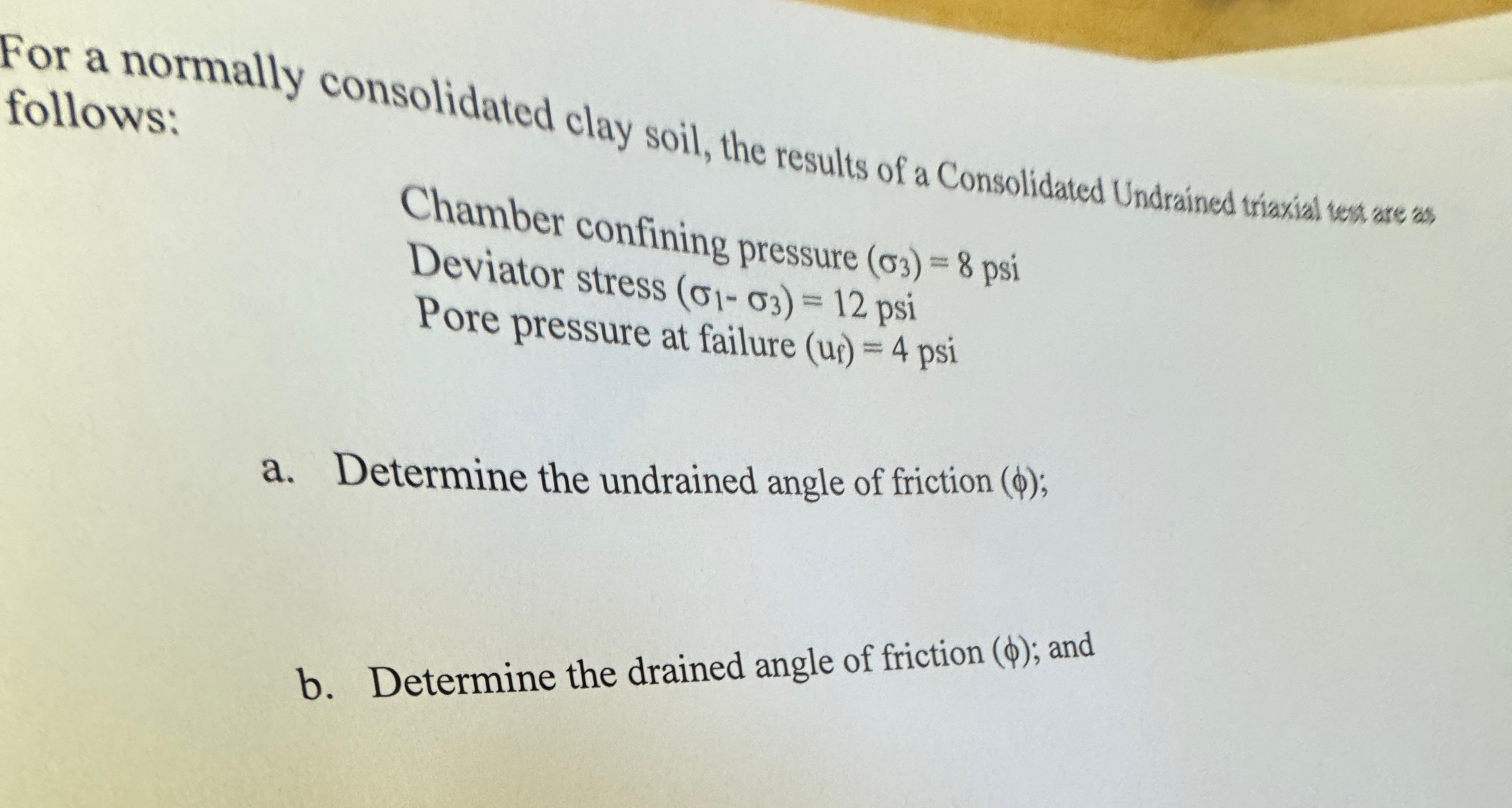 For a normally consolidated clay soil, the