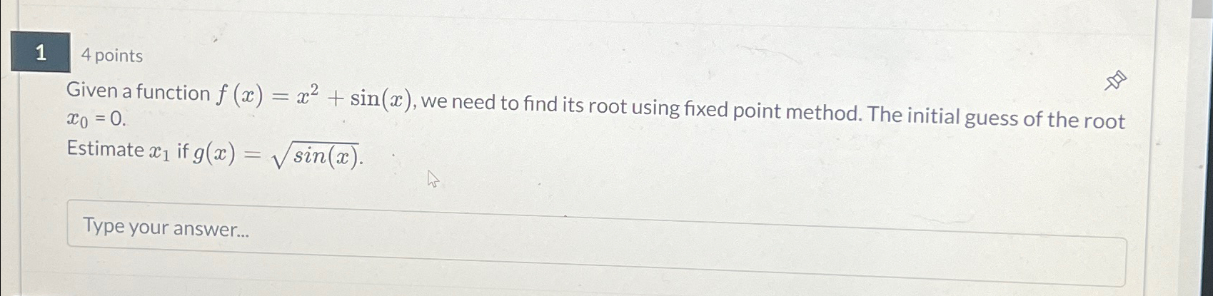 1 4 points Given a function f ( x ) = x 2 + s i n