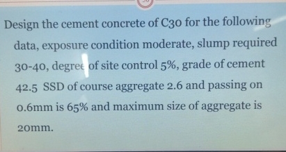 Design the cement concrete of C 3 O for the