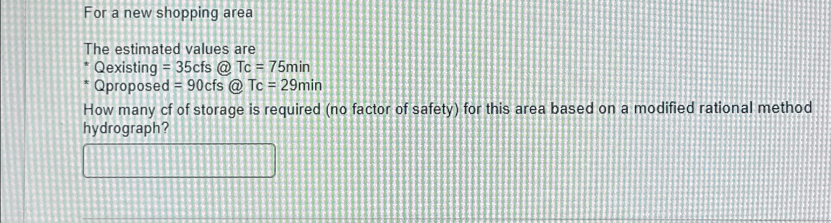 For a new shopping area The estimated values are