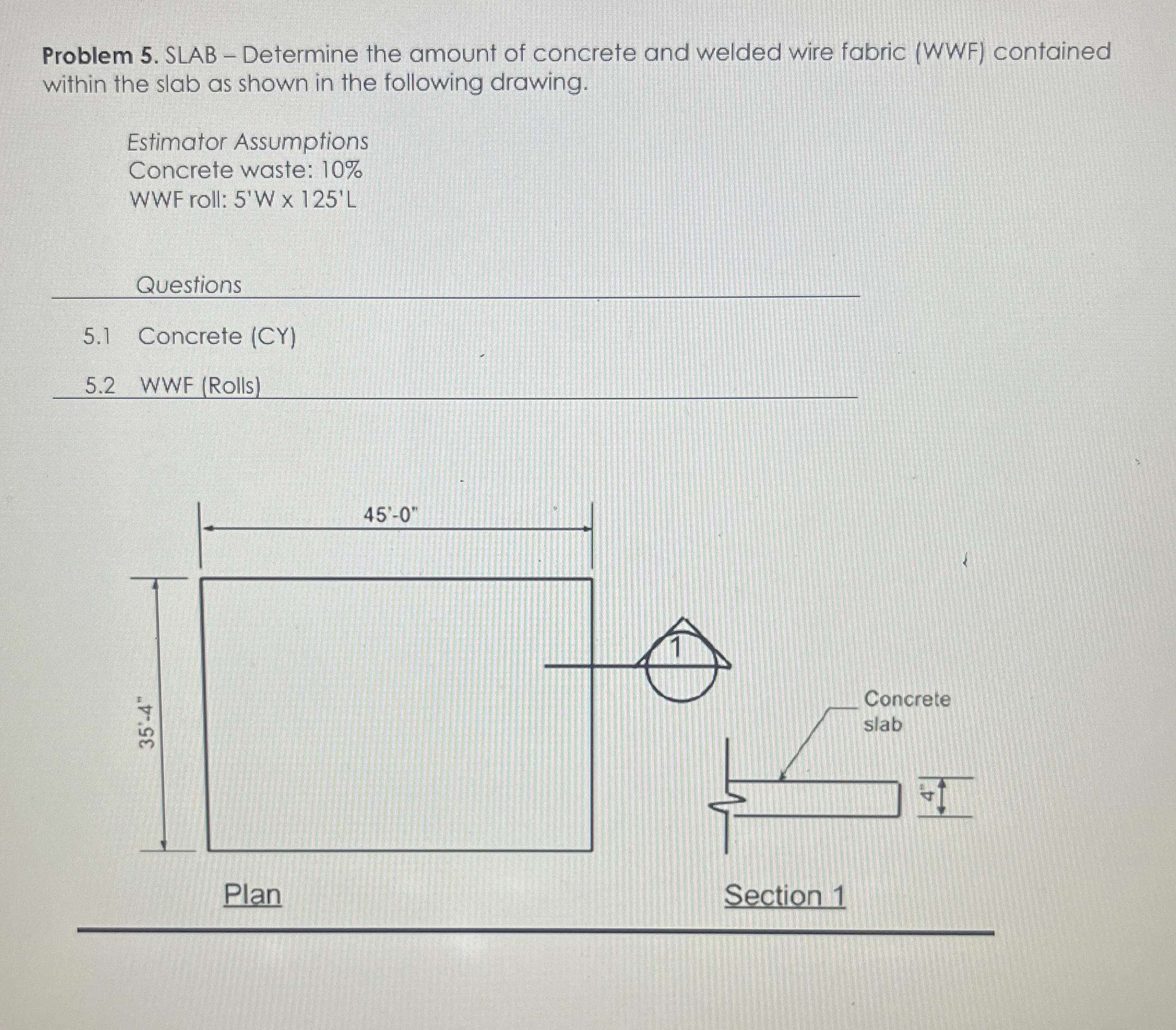 Problem 5 . SLAB - Determine the amount of