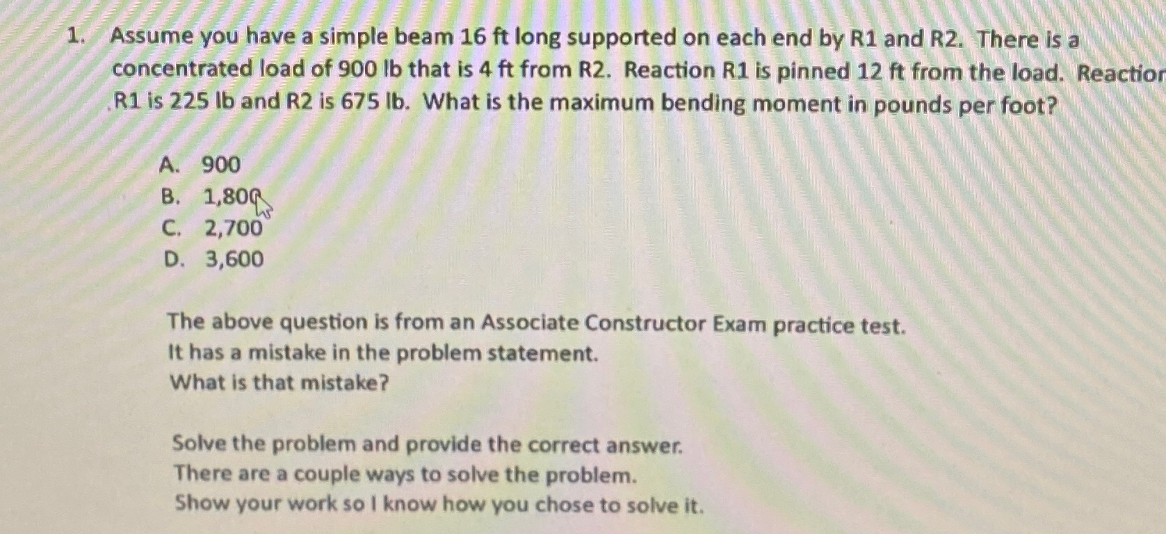 Assume you have a simple beam 1 6 f t long