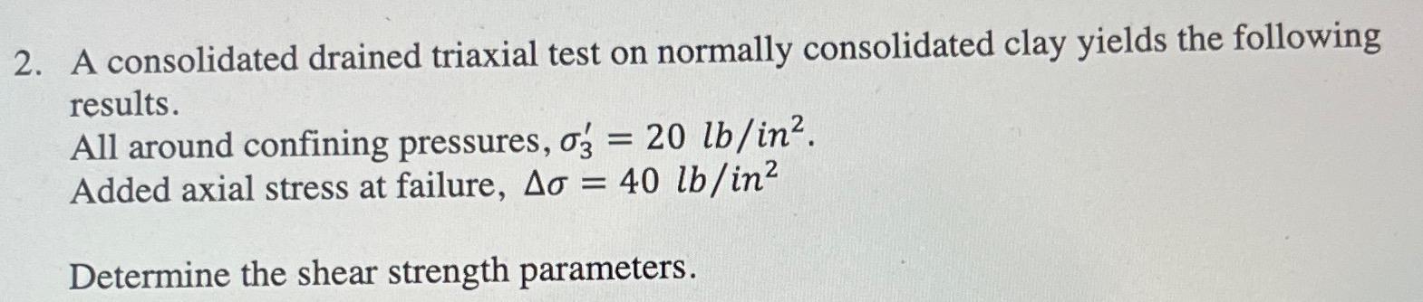 A consolidated drained triaxial test on normally