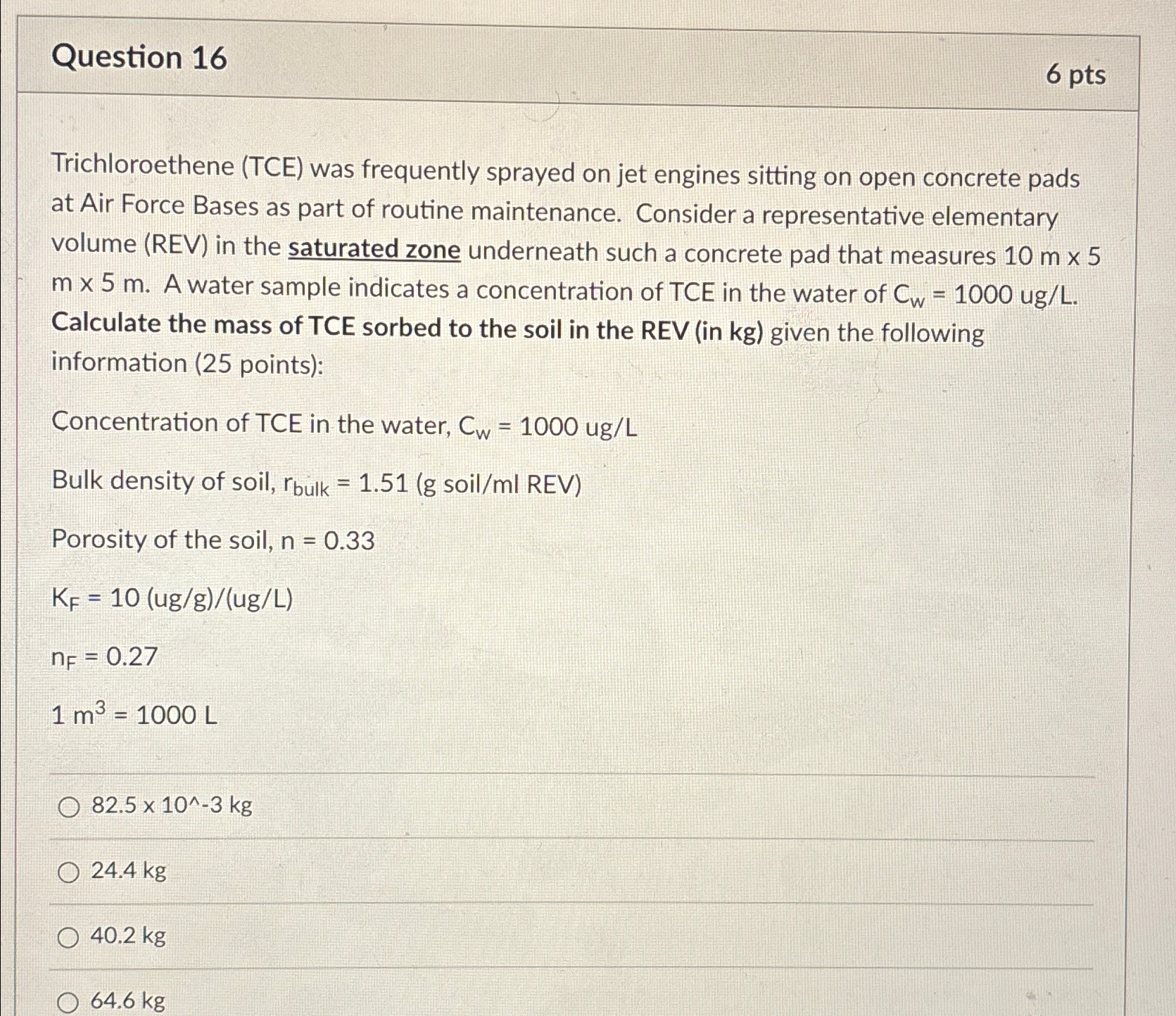 Question 1 6 6 pts Trichloroethene ( TCE ) was