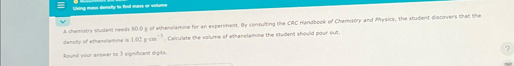 Using mass density to find mass or volume\ A