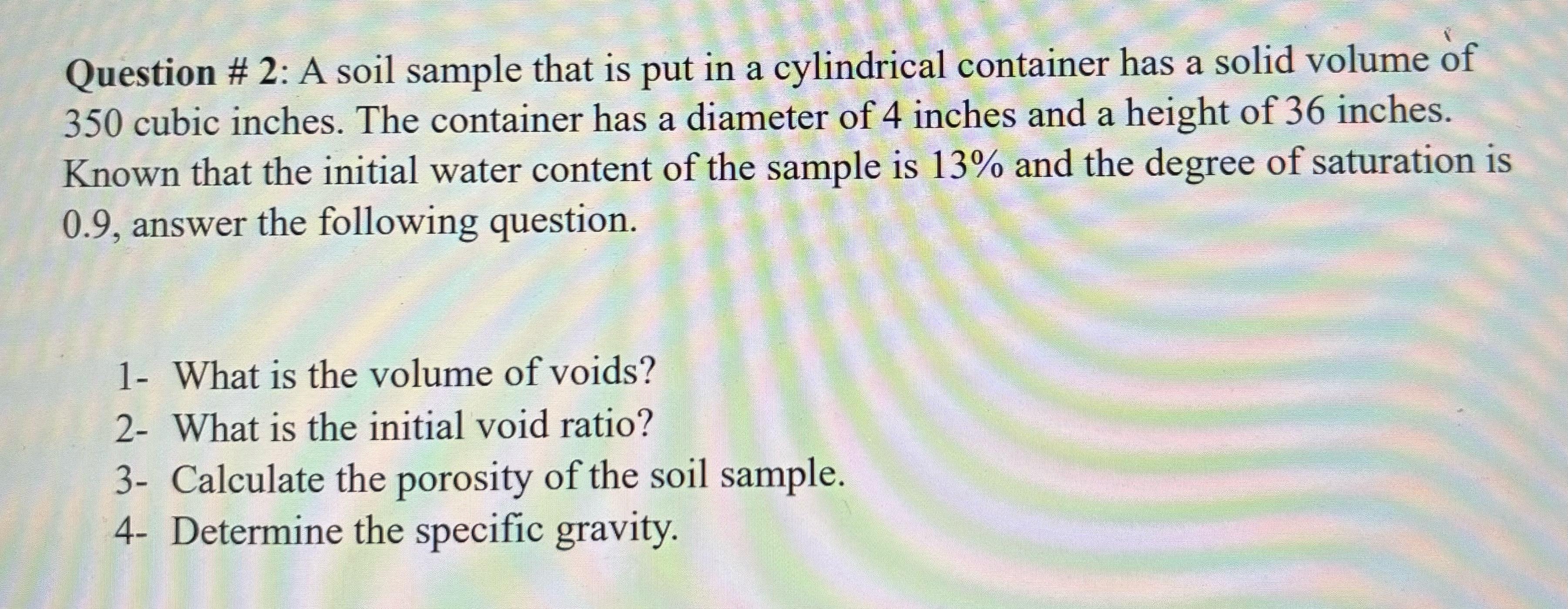 A soil sample that is put in a cylindrical