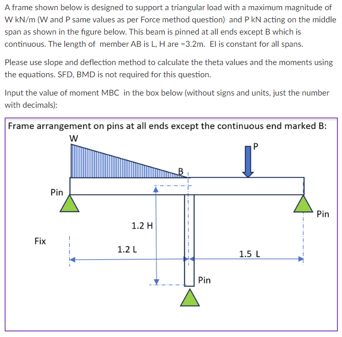 P & W = 6 . 4 3 A frame shown below is designed