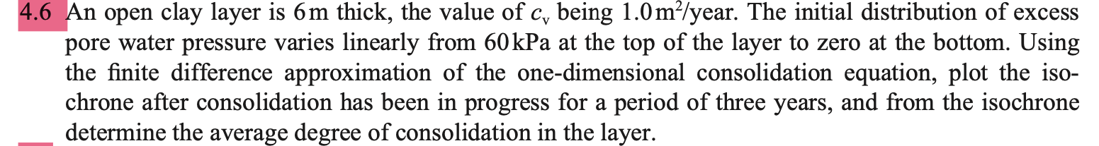 4 . 6 An open clay layer is 6 m thick, the value