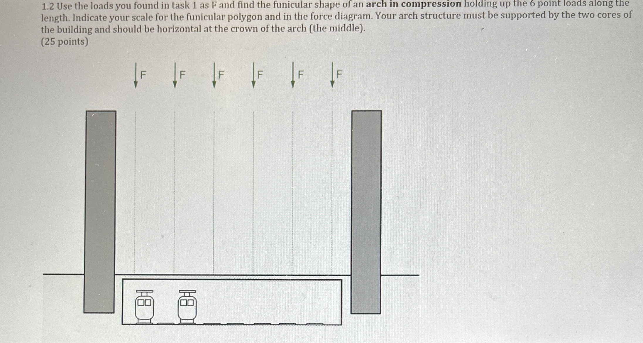 Steps for 1 . 2 Use the loads you found in task 1