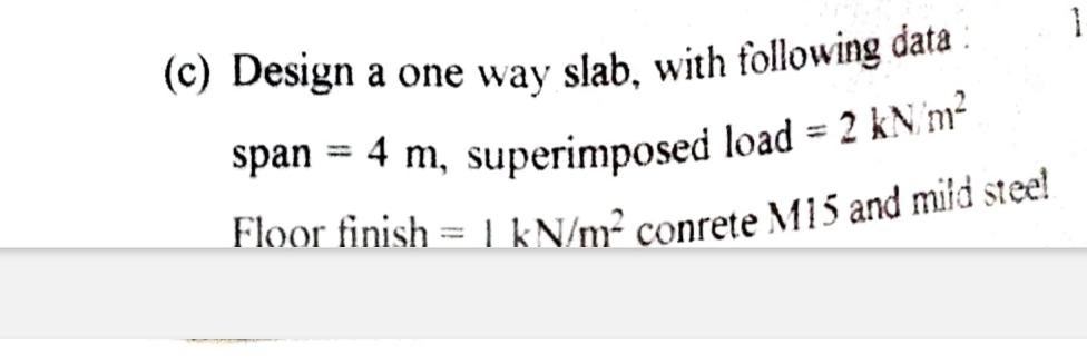 ( c ) Design a one way slab, with following data