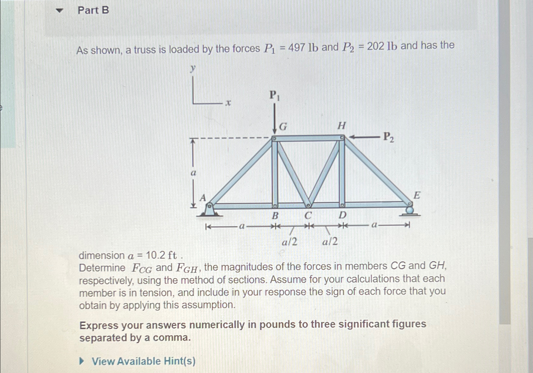 Part B As shown, a truss is loaded by the forces
