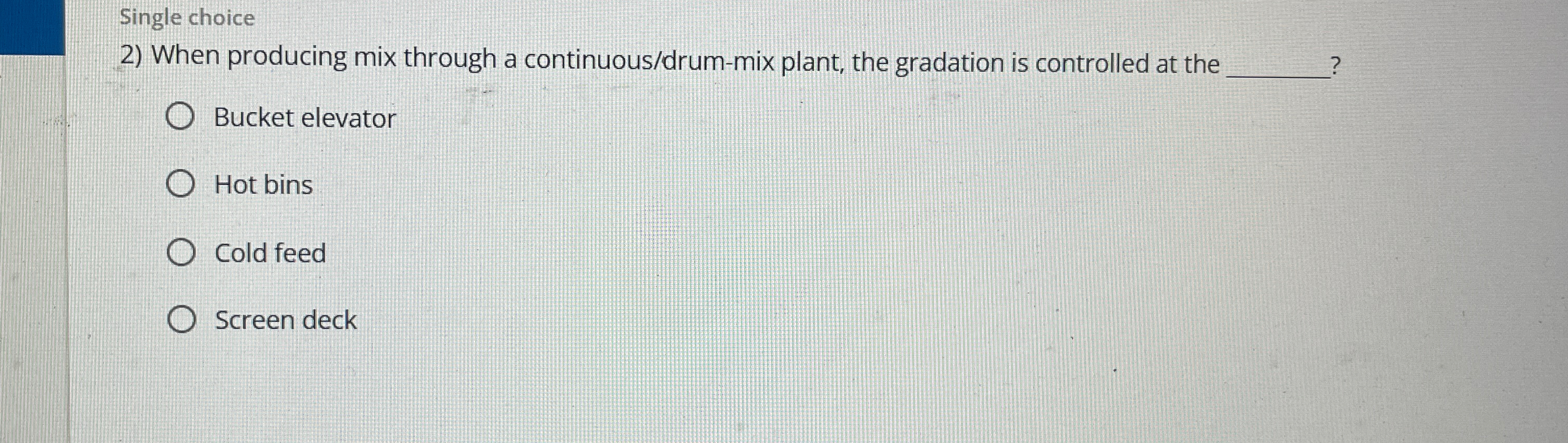 Single choice When producing mix through a