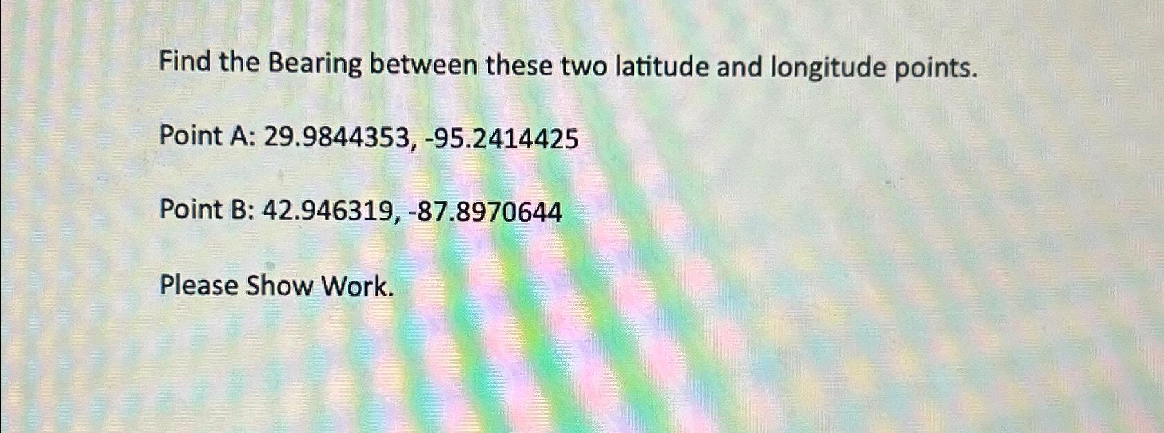 Find the Bearing between these two latitude and